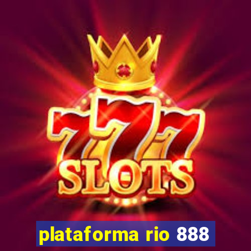 plataforma rio 888